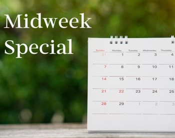 Propped up monthly calendar and the words, Midweek Special